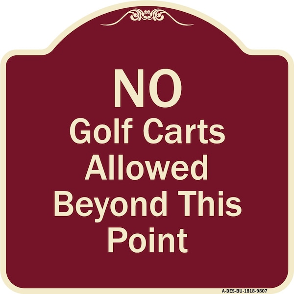 Designer Series-No Golf Carts Allowed, Burgungy Heavy-Gauge Aluminum